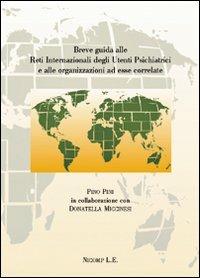 Breve guida alle reti internazionali degli utenti psichiatrici e alle organizzazioni ad essere correlate - Pino Pini - copertina