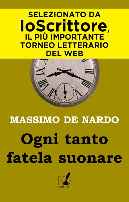 Ogni tanto fatela suonare - Massimo De Nardo - ebook