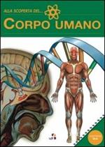 Alla scoperta del... corpo umano