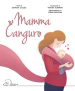 Mamma canguro. Ediz. a colori