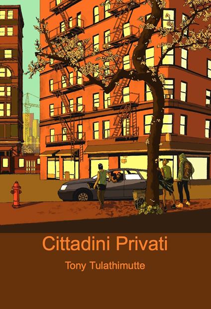 Cittadini privati - Tony Tulathimutte - copertina