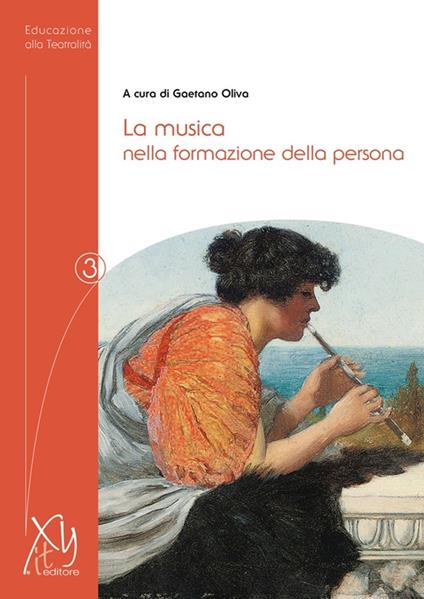 La musica nella formazione della persona - Collectif,Gaetano Oliva - ebook