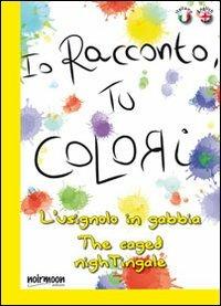 L'usignolo in gabbia. Ediz. italiana e inglese - Antonella Massimi - copertina