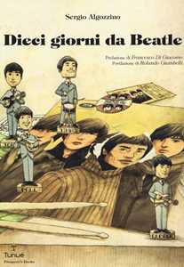 Image of Dieci giorni da Beatle