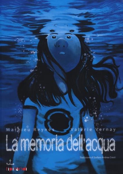 La memoria dell'acqua - Mathieu Reynès,Valérie Vernay - copertina