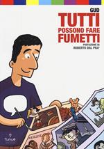 Tutti possono fare fumetti. Ediz. illustrata