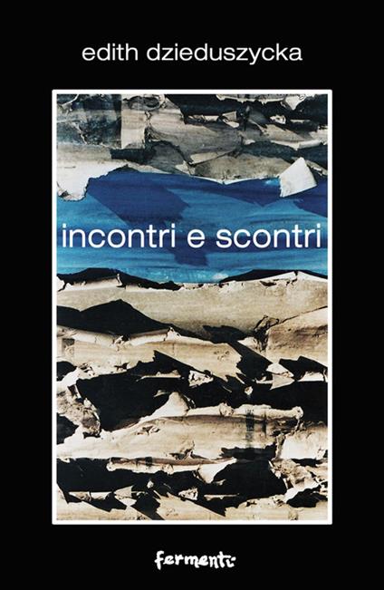 Incontri e scontri - Edith Dzieduszycka - copertina