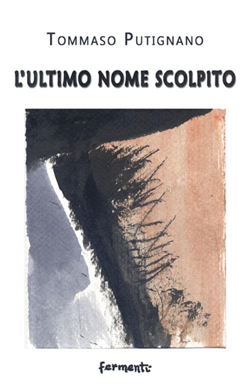 L' ultimo nome scolpito - Tommaso Putignano - copertina