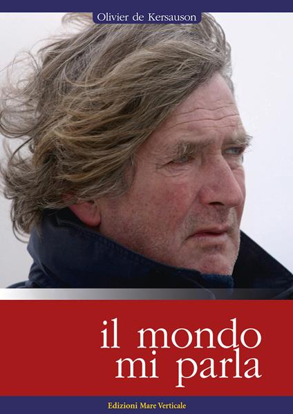 Il mondo mi parla - Olivier De Kersauson - copertina