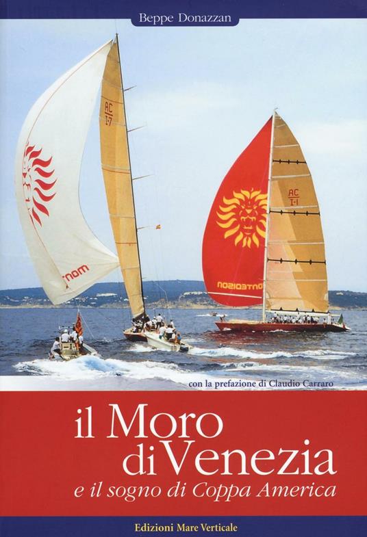 Il Moro di Venezia e il sogno di Coppa America - Beppe Donazzan - copertina