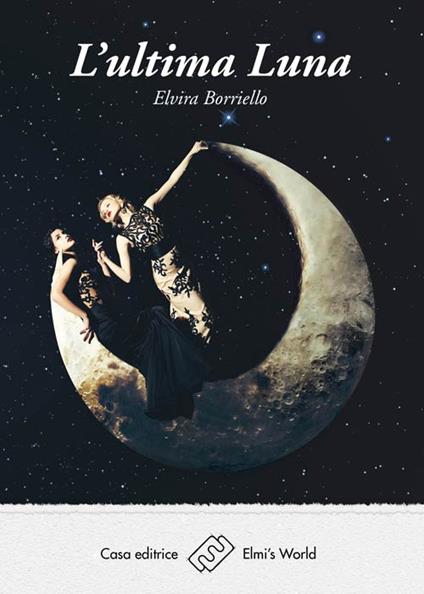 L' ultima luna - Elvira Borriello - copertina