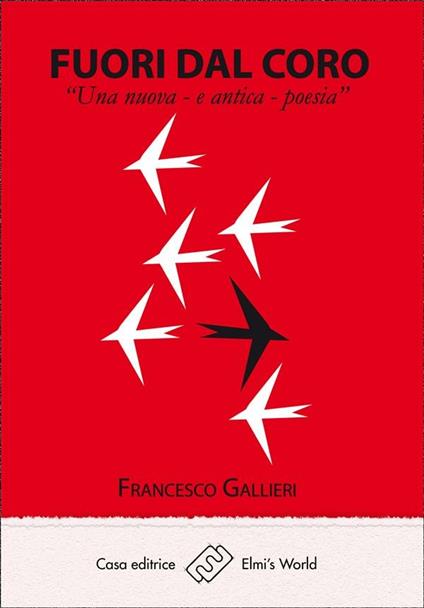 Fuori dal coro. Una nuova e antica poesia - Francesco Gallieri - ebook