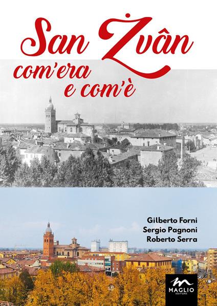 San Żvân com’era e com’è. Ediz. illustrata - Gilberto Forni,Sergio Pagnoni,Roberto Serra - copertina