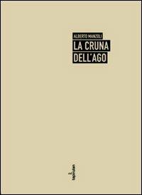 La cruna dell'ago - Alberto Manzoli - copertina