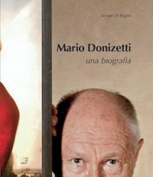 Mario Donizetti. Una biografia - Iacopo Di Bugno - copertina