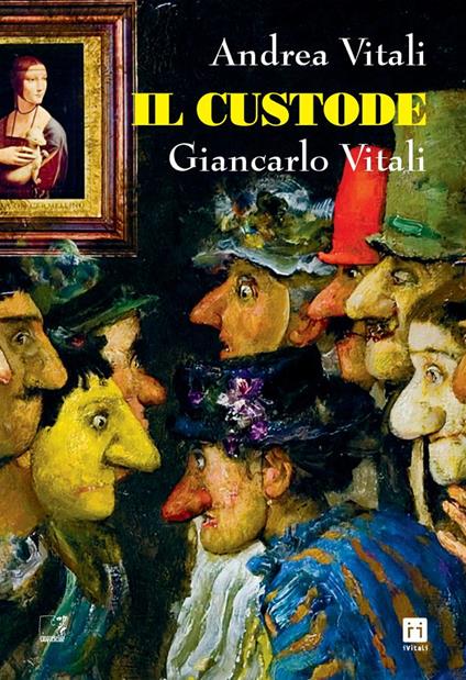 Il custode - Andrea Vitali,Giancarlo Vitali - copertina