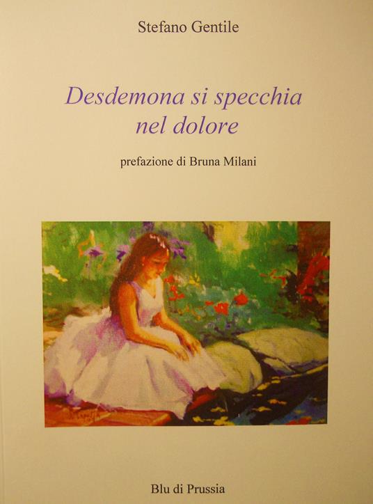 Desdemona si specchia nel dolore - Stefano Gentile - copertina