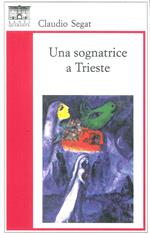 Una sognatrice a Trieste