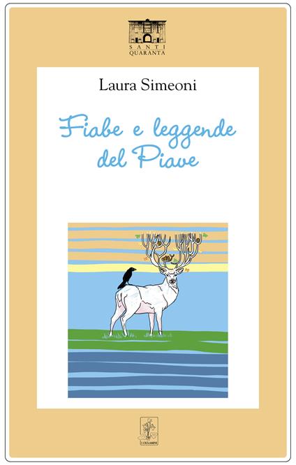 Fiabe e leggende del Piave - Laura Simeoni - ebook