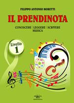 Il prendinota. Conoscere, leggere, scrivere musica. Livello 1. Ediz. a caratteri grandi