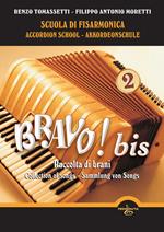 Bravo! Bis. Scuola di Fisarmonica-Accordion school-Akkordeonschule. Vol. 2