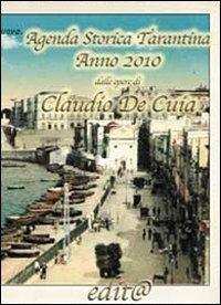 Agenda storica tarantina 2010. Le opere di Claudio De Cuia - copertina