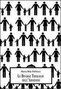 Le diverse tipologie dell'adozione - M. Rita Pollicoro - copertina