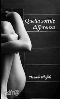 Quella sottile differenza - Daniele Ninfole - copertina