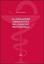 La legislazione farmaceutica nell'esercizio professionale