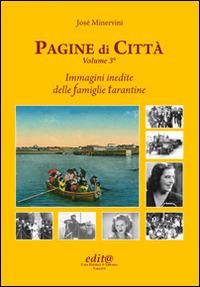 Pagine di città. Vol. 3: Immagini inedite delle famiglie tarantine. - José Minervini - copertina