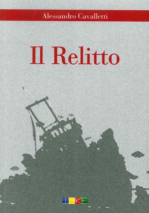 Il relitto - Alessandro Cavalletti - copertina