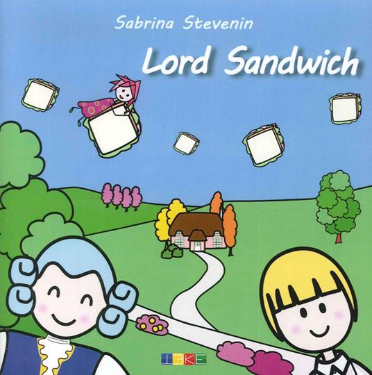 Lord sandwich. Le storicette - Sabrina Stevenin - copertina