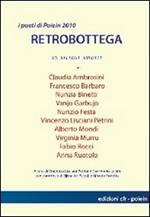 Retrobottega. I poeti di Poiein 2010. Vol. 1