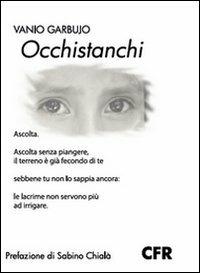 Occhistanchi - Vanio Garbujo - copertina