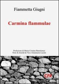 Carmina flammulae - Fiammetta Giugni - copertina