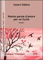 Niente parole d'amore per un fucile