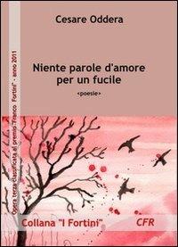 Niente parole d'amore per un fucile - Cesare Oddera - copertina