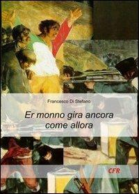 Er monno gira ancora come allora - Francesco Di Stefano - copertina