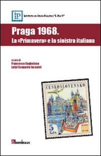 Praga 1968. La «primavera» e la sinistra italiana - copertina