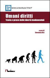 Umani diritti. Teoria e prassi delle libertà fondamentali - copertina