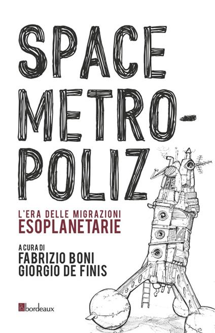 Space Metropoliz. L'era delle migrazioni esoplanetarie - copertina