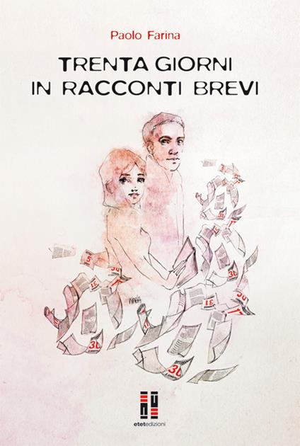 Trenta giorni in racconti brevi - Paolo Farina - copertina