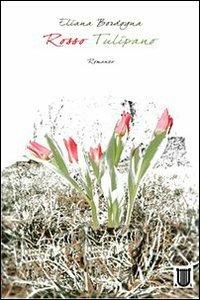 Rosso tulipano - Eliana Bordogna - copertina