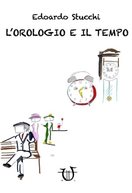 L' orologio e il tempo - Edoardo Stucchi - copertina