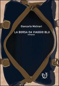 La borsa da viaggio blu - Giancarlo Molinari - copertina