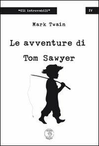 Le avventure di Tom Sawyer - Mark Twain - copertina