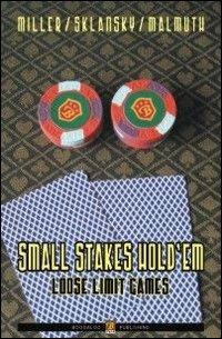 Small stakes hold'em. Loose limit games. Ediz. italiana - Ed Miller,David Sklansky,Mason Malmuth - copertina