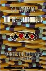 Win the championship. Strategie per il tavolo finale di un torneo di no-limit hold'em