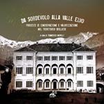 Da Sordevolo alla Valle Elvo. Processi di conservazione e valorizzazione nel territorio biellese