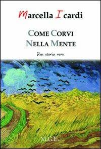 Come corvi nella mente. Una storia vera - Marcella Icardi - copertina